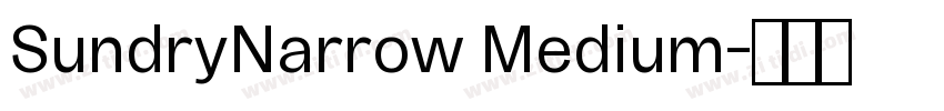 SundryNarrow Medium字体转换